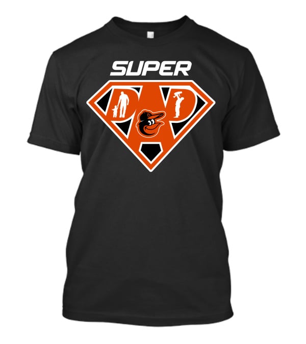 Super Dad Baltimore Orioles Logo Fatherhood Silhouette T-Shirt
