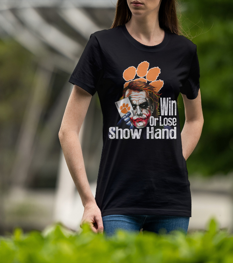 Clemson Tigers Joker Win Or Lose Show Hand T-Shirt