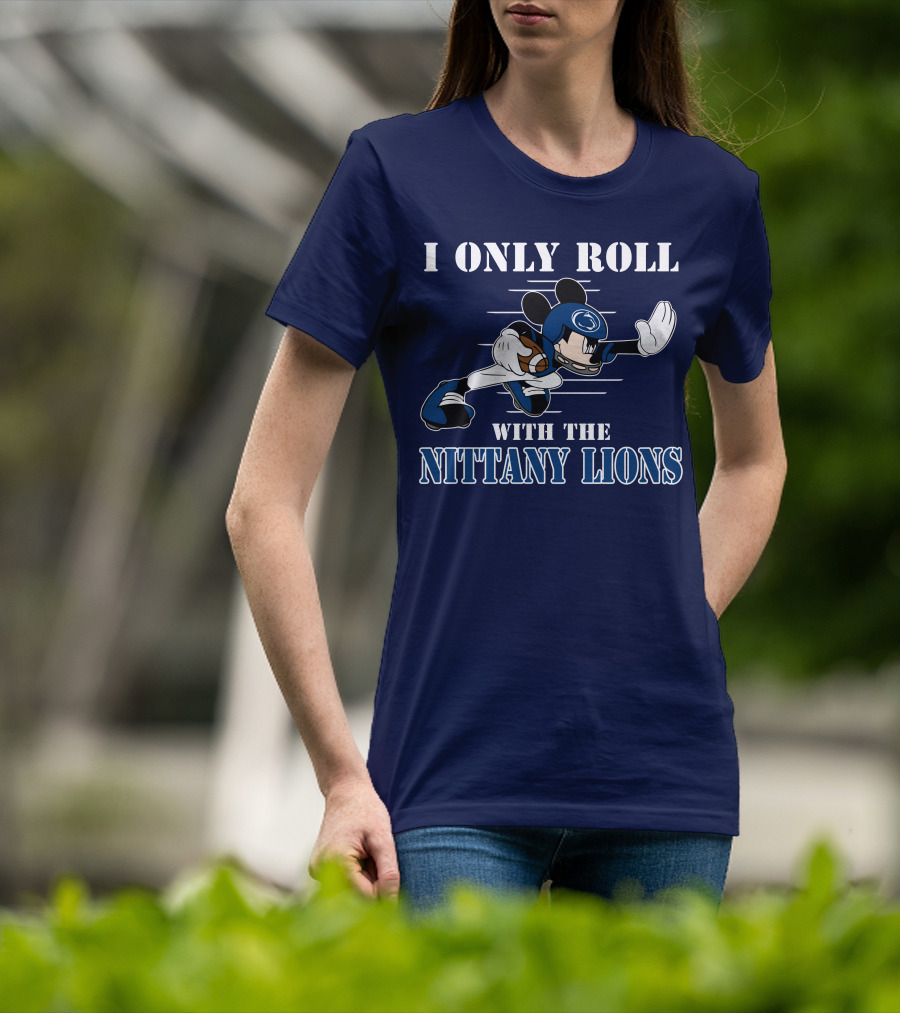 I Only Roll With The Nittany Lions Mickey Football Player T-Shirt