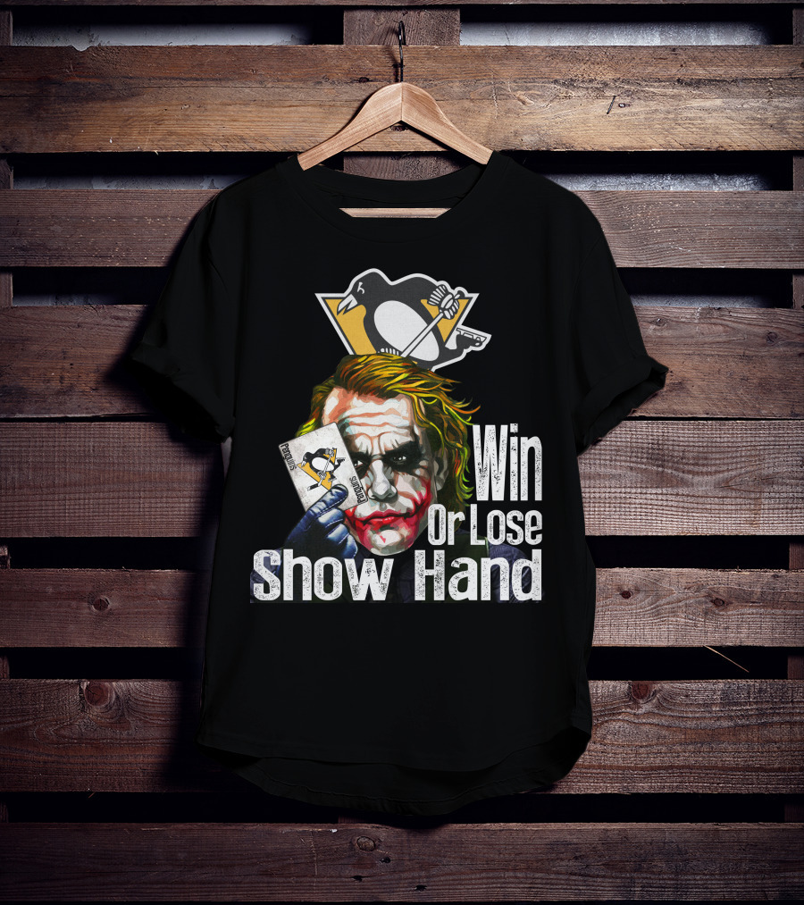 Pittsburgh Penguins Win Or Lose Show Hand Joker Card T-Shirt