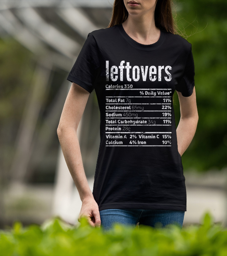 Leftovers Nutrition Facts Calories Protein Vitamin Thanksgiving Food T-Shirt