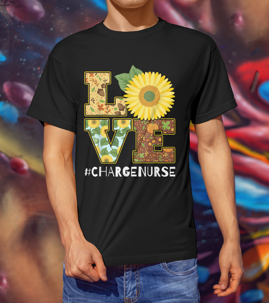 Love Sunflower Autumn Leaves Charge Nurse T-Shirt