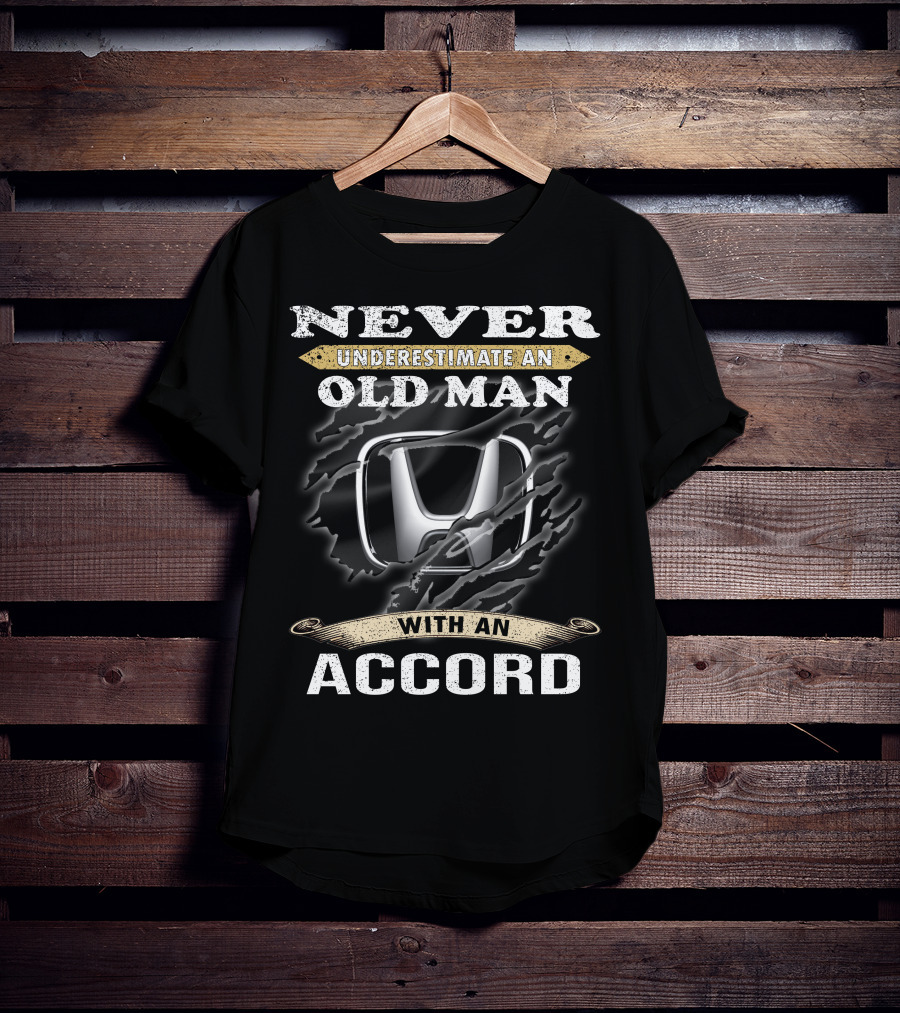 Never Underestimate An Old Man With An Accord T-Shirt
