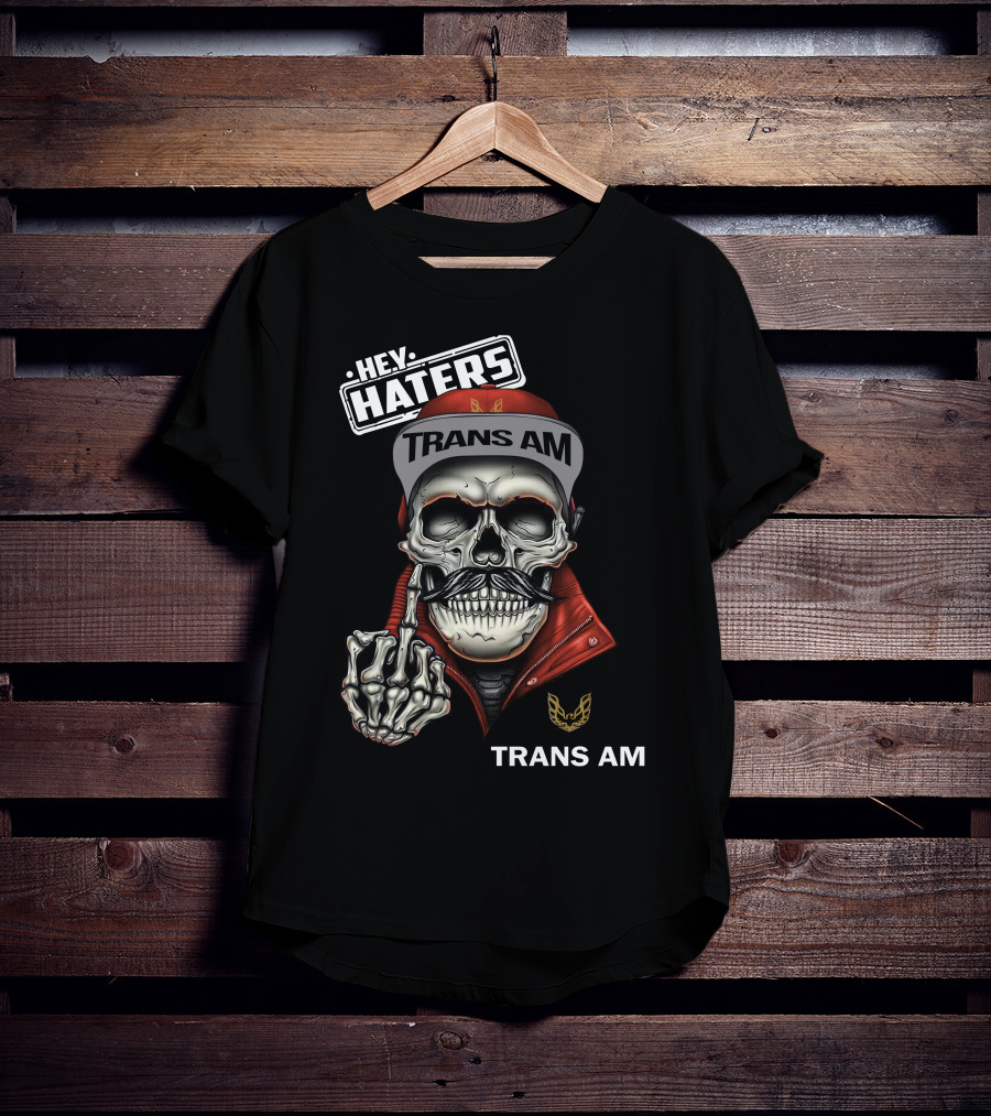 HEY HATERS TRANS AM Skull With Jacket And Cap T-Shirt