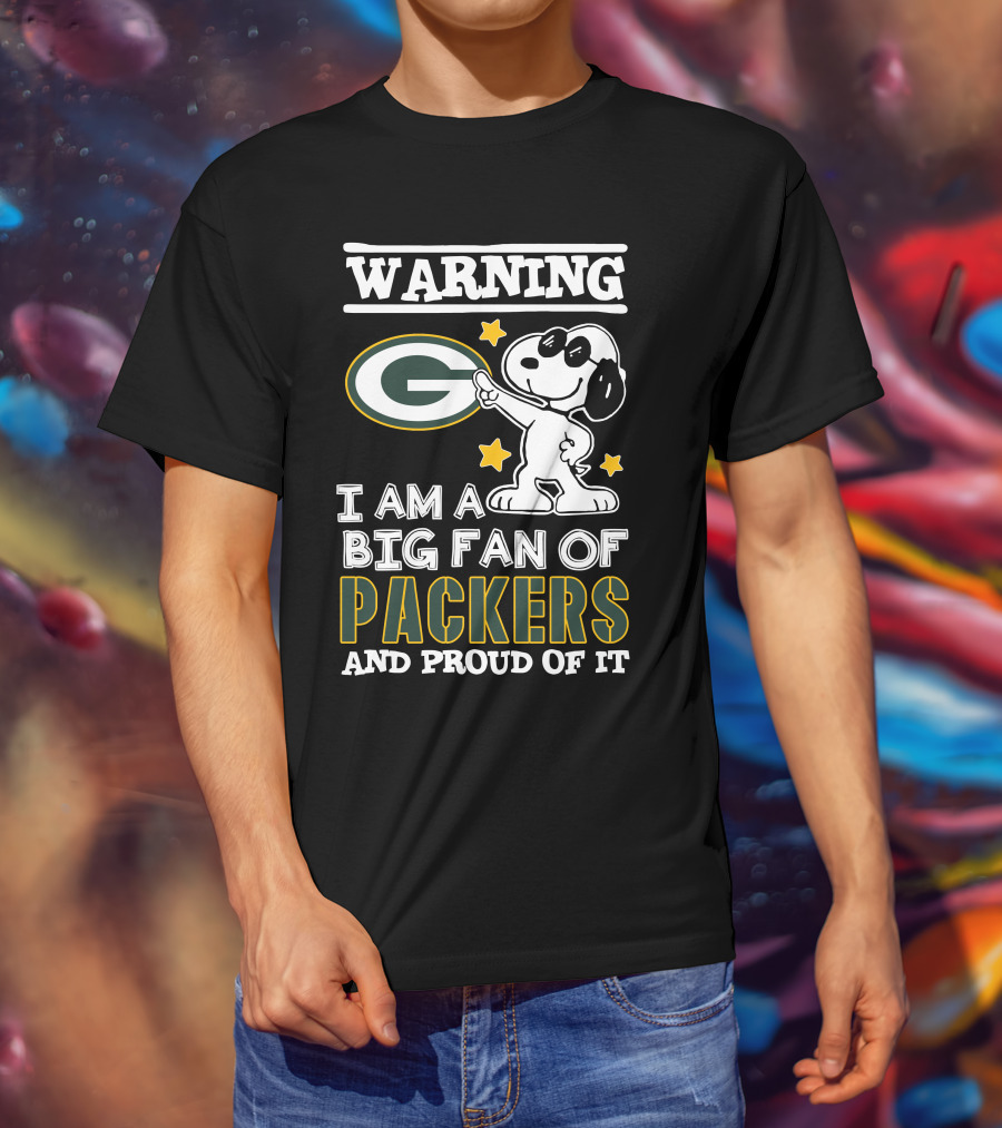 Warning I Am A Big Fan Of Packers And Proud Of It T-Shirt
