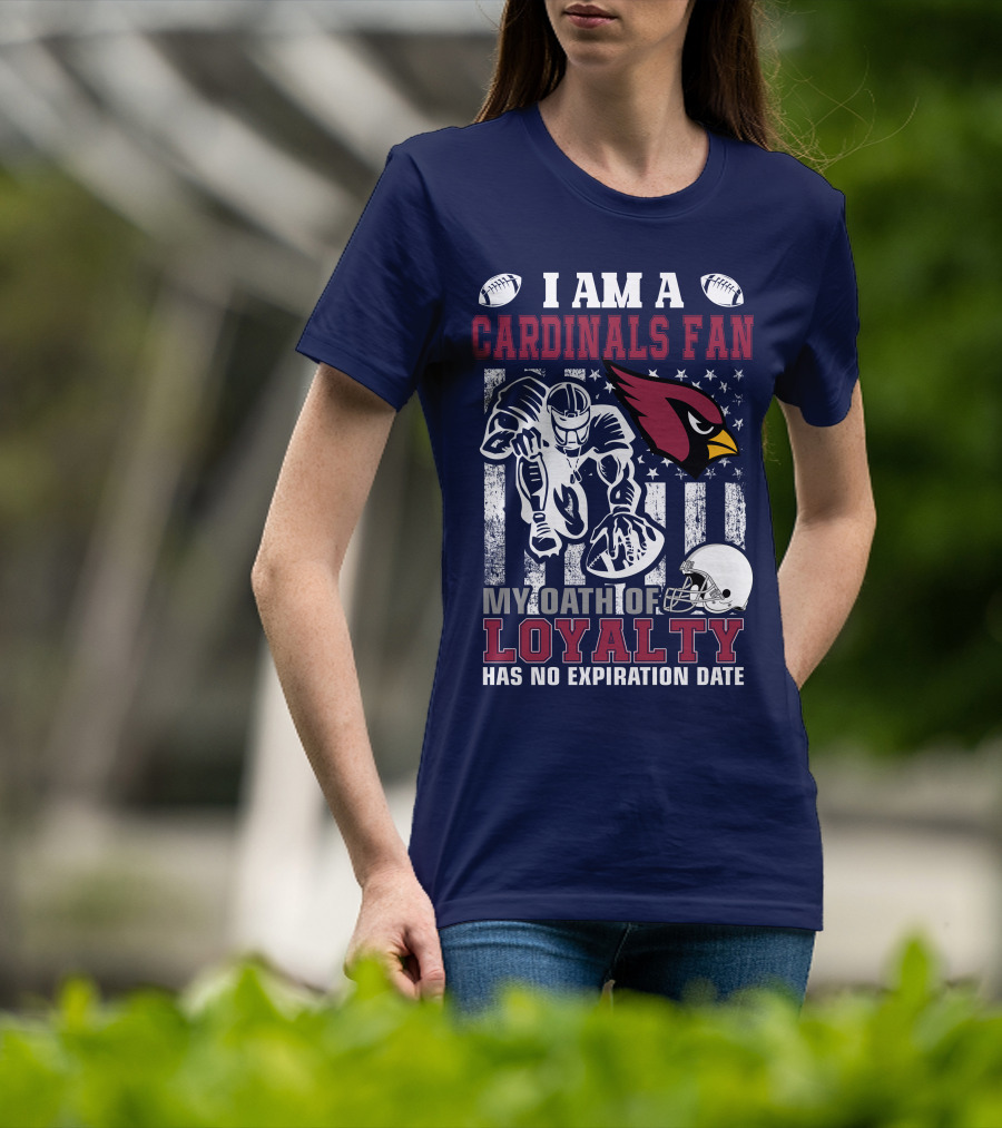 I Am A Cardinals Fan My Oath Of Loyalty Has No Expiration Date T-Shirt