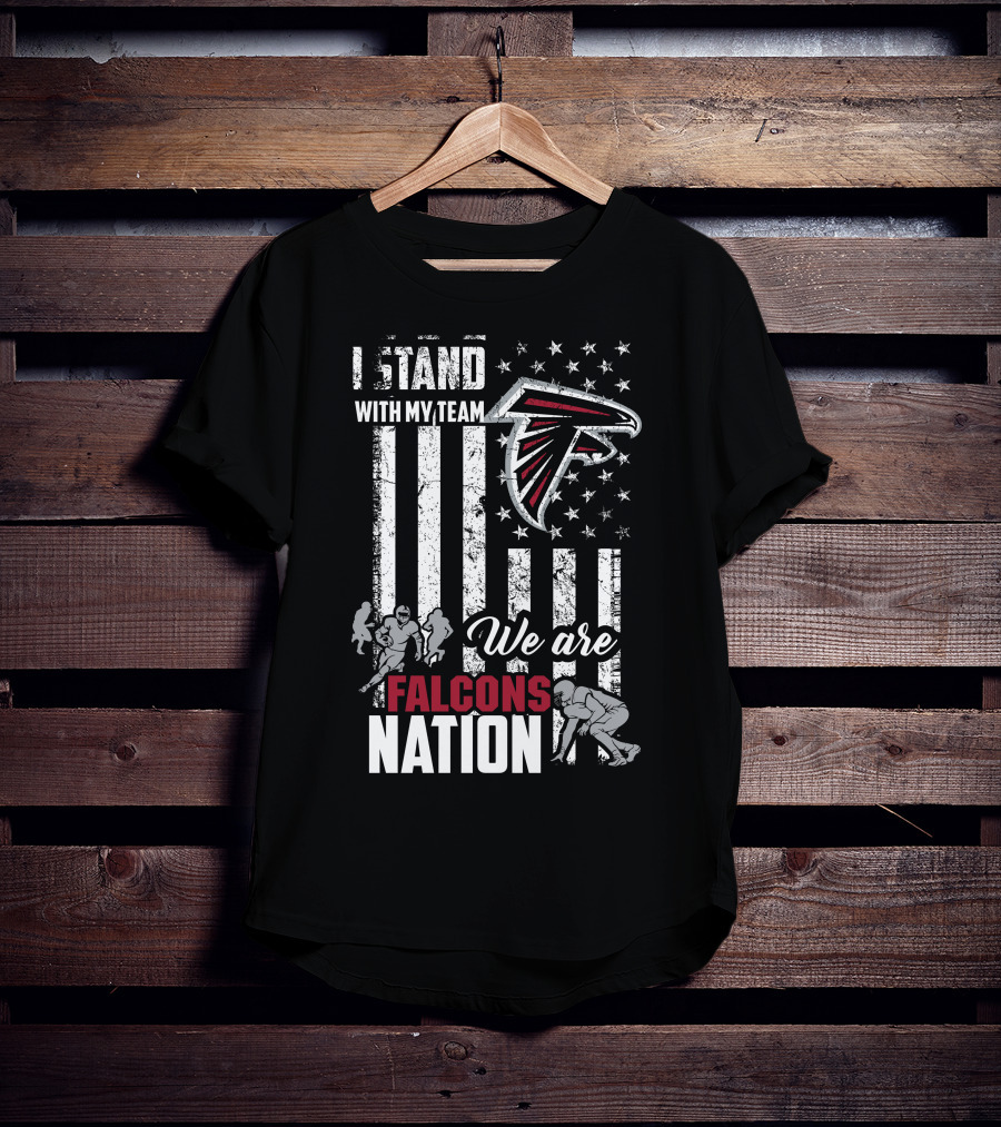 I Stand With My Team We Are Falcons Nation T-Shirt