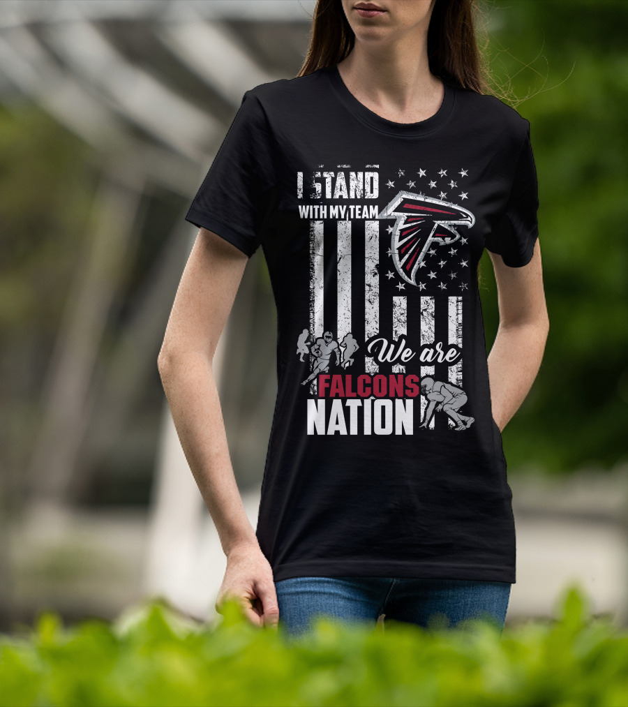 I Stand With My Team We Are Falcons Nation T-Shirt
