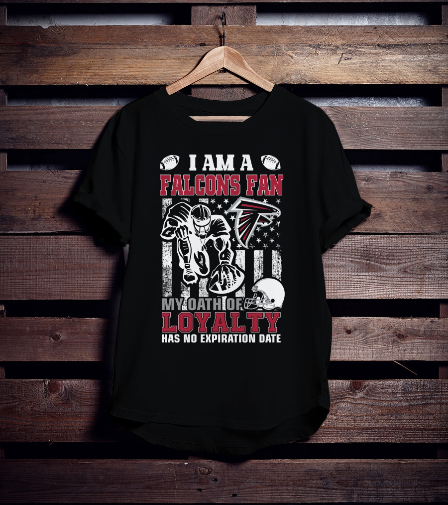 I Am A Falcons Fan My Oath Of Loyalty Has No Expiration Date T-Shirt