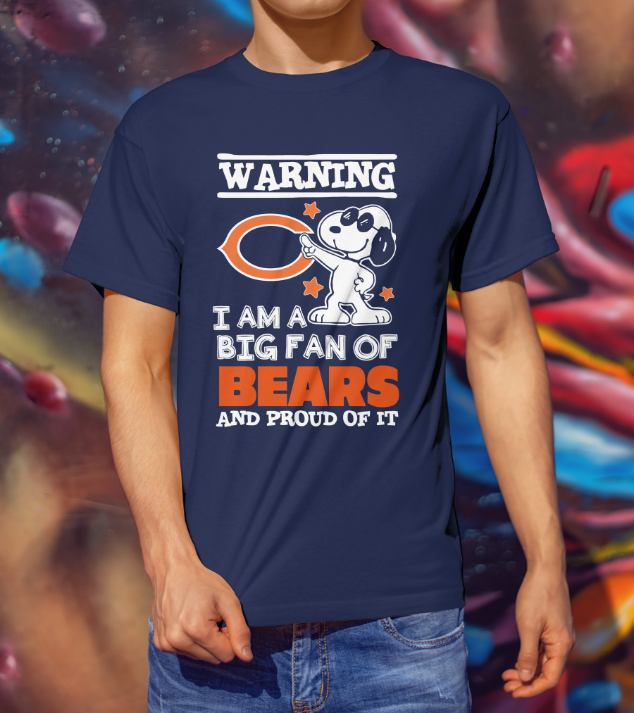 Warning I Am A Big Fan Of Bears And Proud Of It T-Shirt