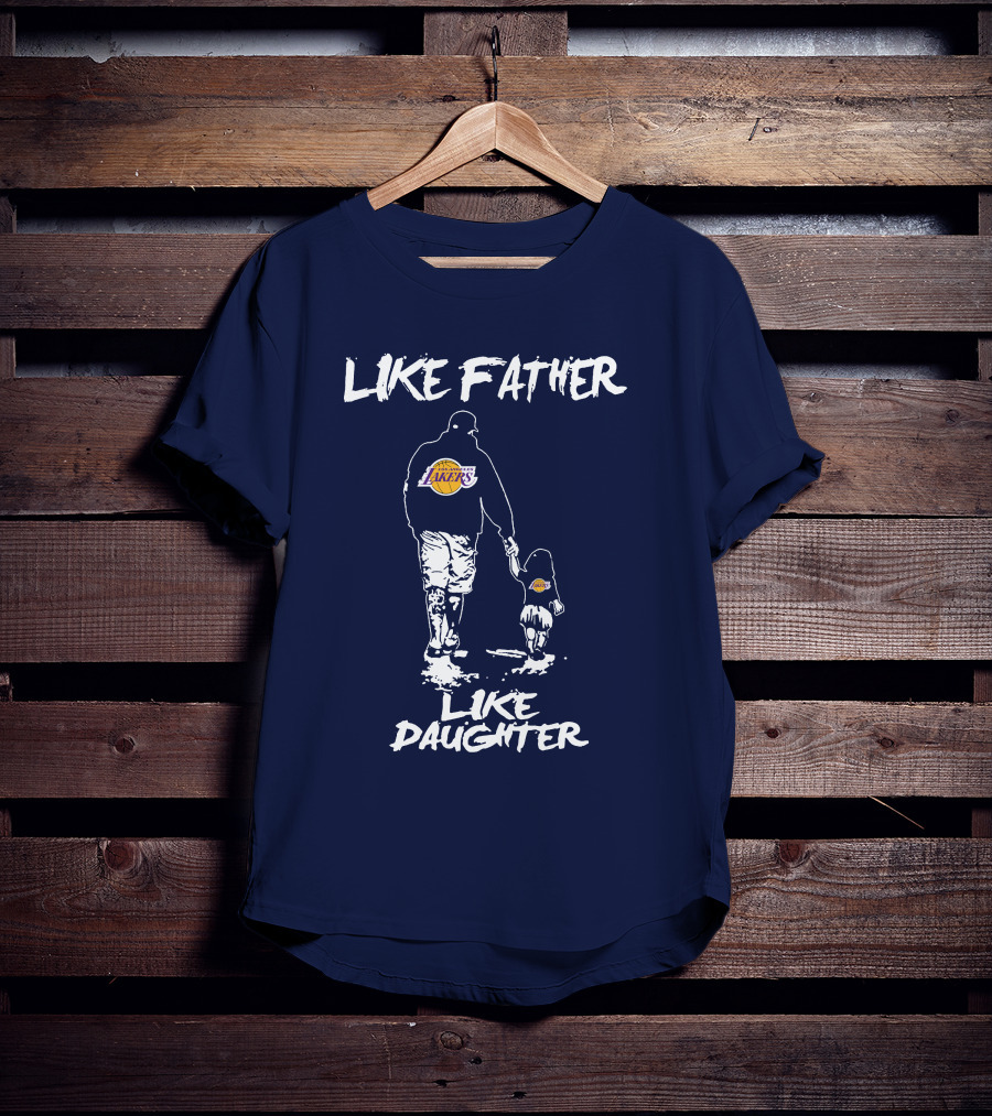 Like Father Like Daughter Los Angeles Lakers T-Shirt
