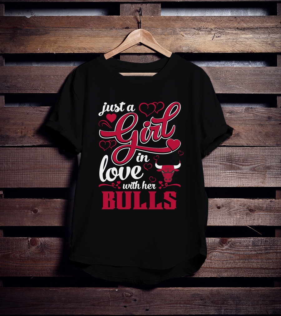 Just A Girl In Love With Her Chicago Bulls T-Shirt