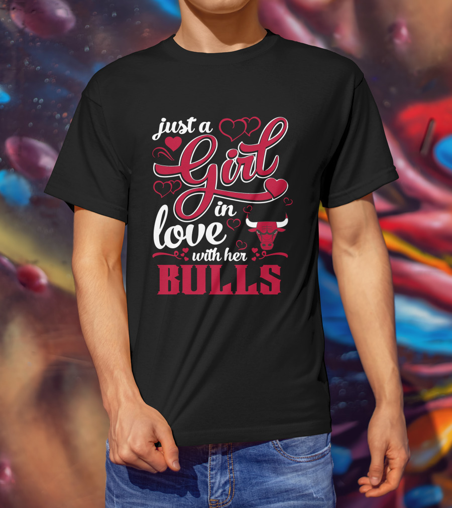 Just A Girl In Love With Her Chicago Bulls T-Shirt