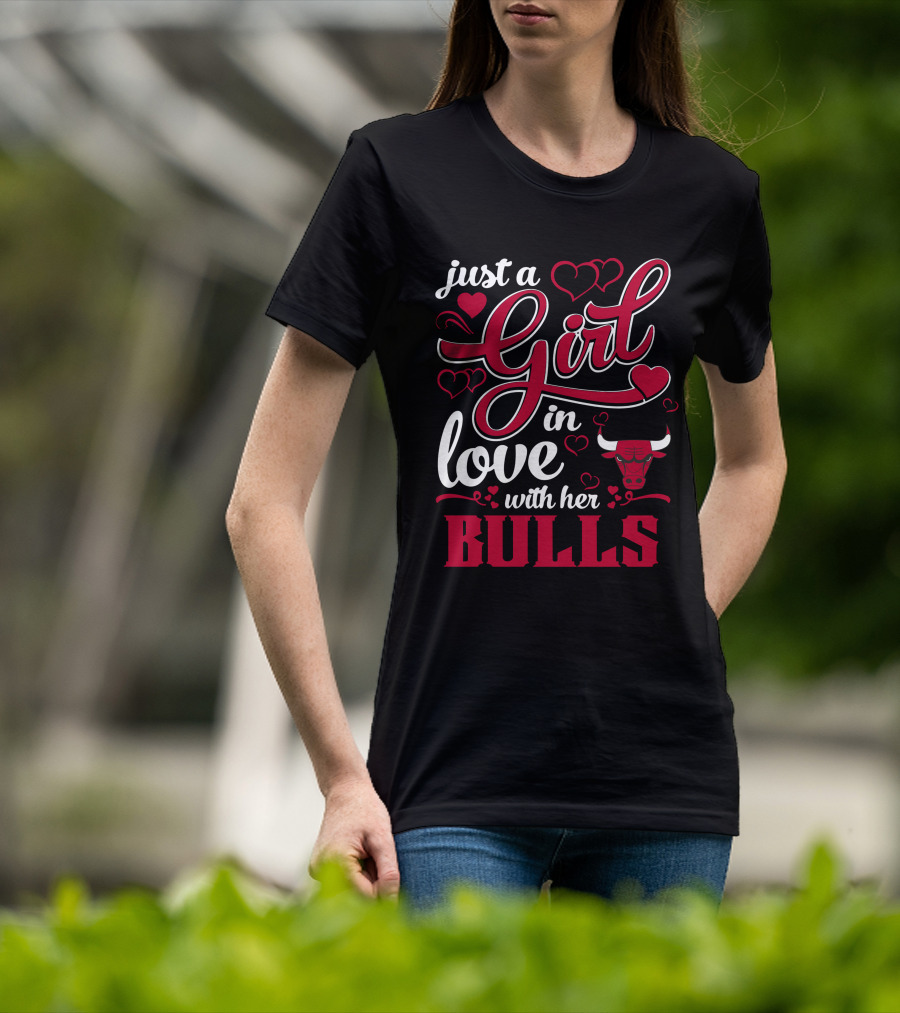 Just A Girl In Love With Her Chicago Bulls T-Shirt