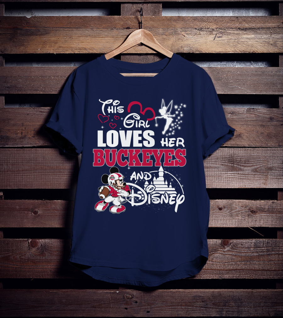 This Girl Loves Her Buckeyes And Disney T-Shirt