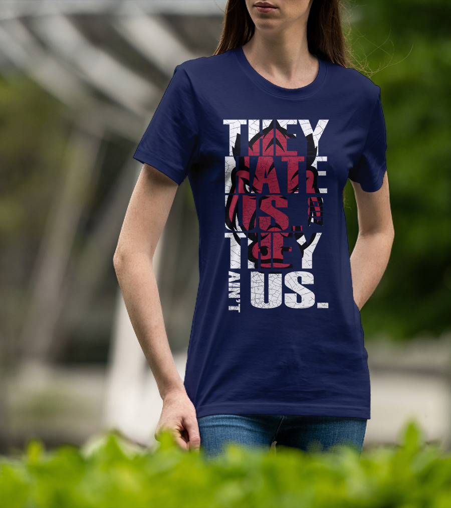Arkansas Razorbacks They Hate Us Because They Ain't Us T-Shirt