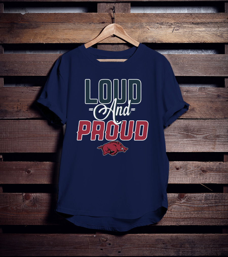 Loud And Proud Arkansas Razorbacks T-Shirt
