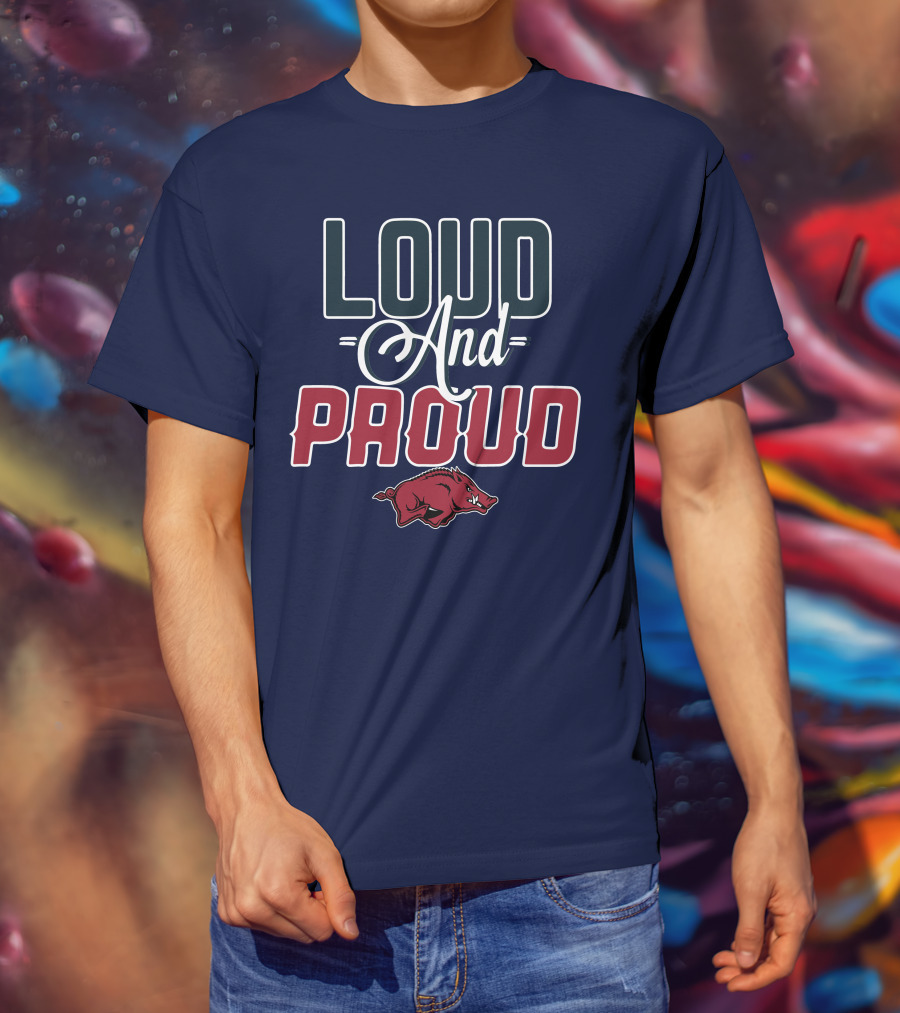 Loud And Proud Arkansas Razorbacks T-Shirt