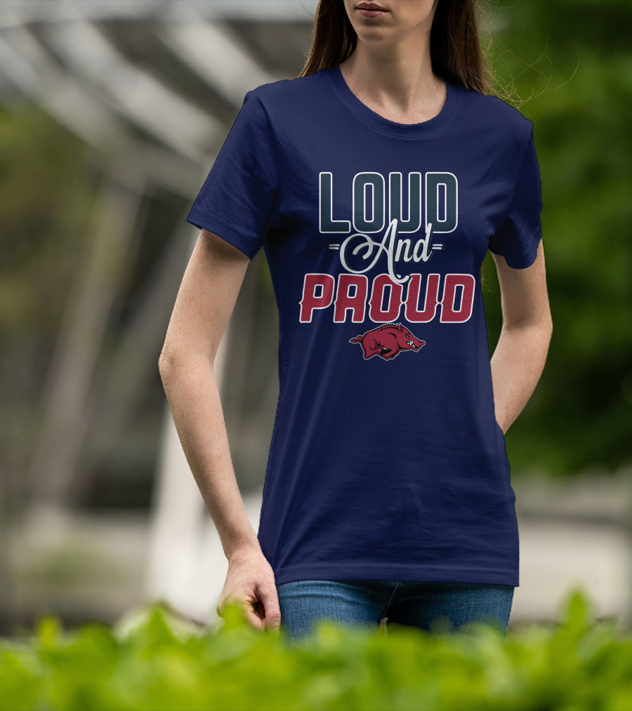 Loud And Proud Arkansas Razorbacks T-Shirt