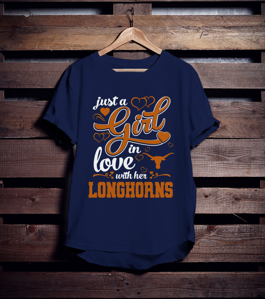 Just A Girl In Love With Her Longhorns T-Shirt