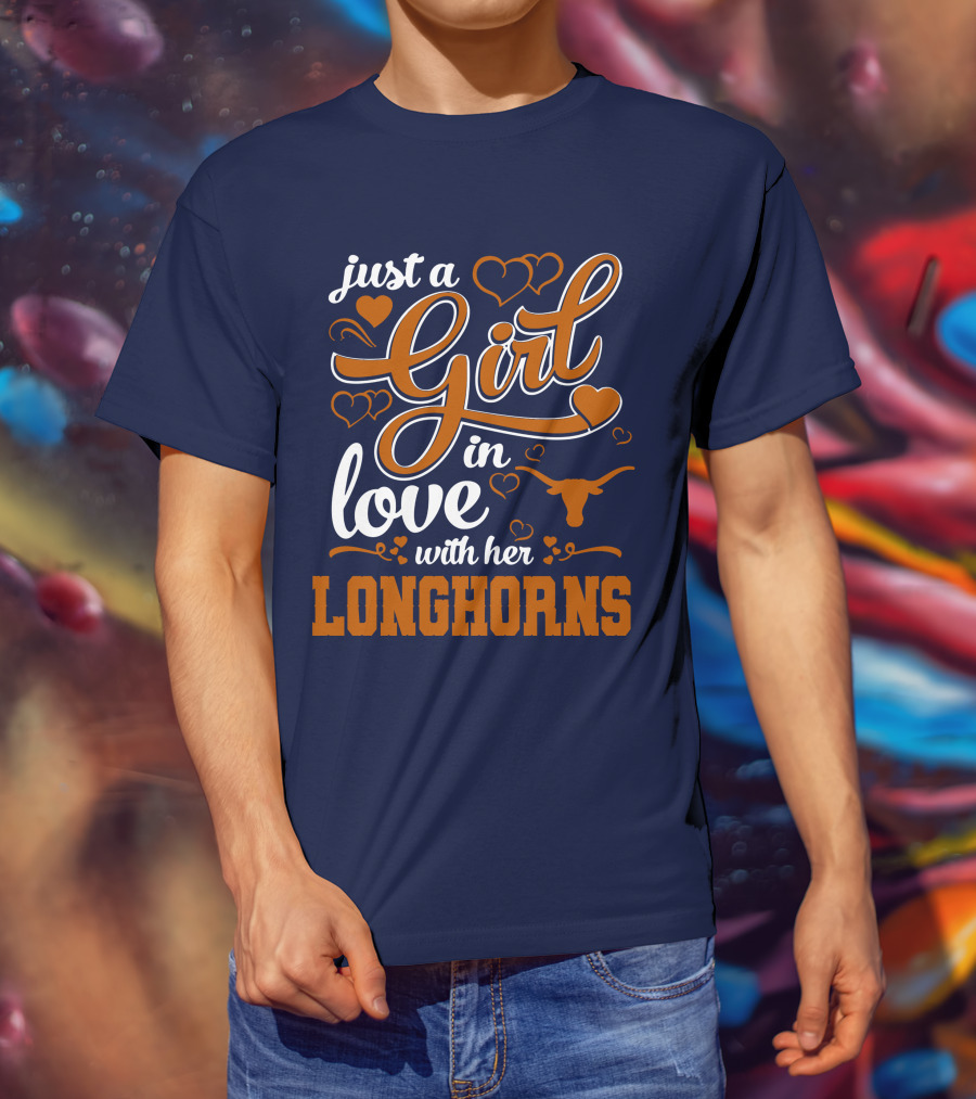 Just A Girl In Love With Her Longhorns T-Shirt
