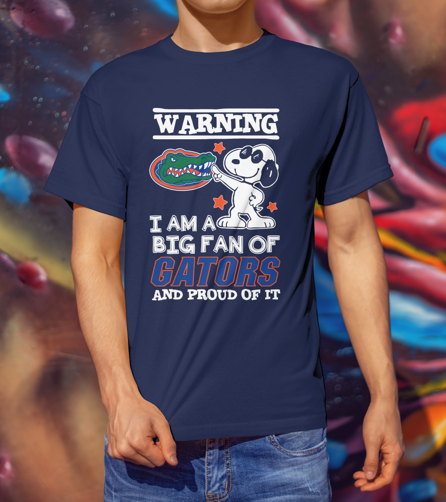 Warning I Am A Big Fan Of Gators And Proud Of It T-Shirt