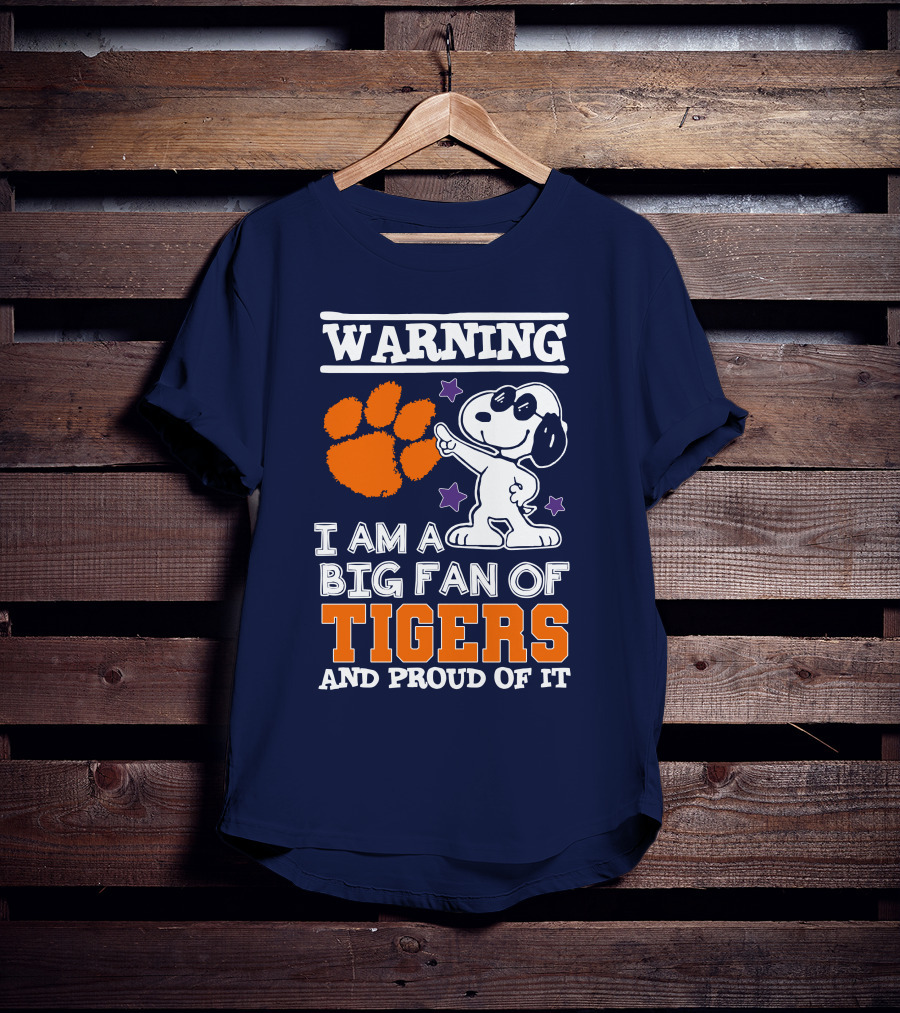 Warning I Am A Big Fan Of Tigers And Proud Of It T-Shirt