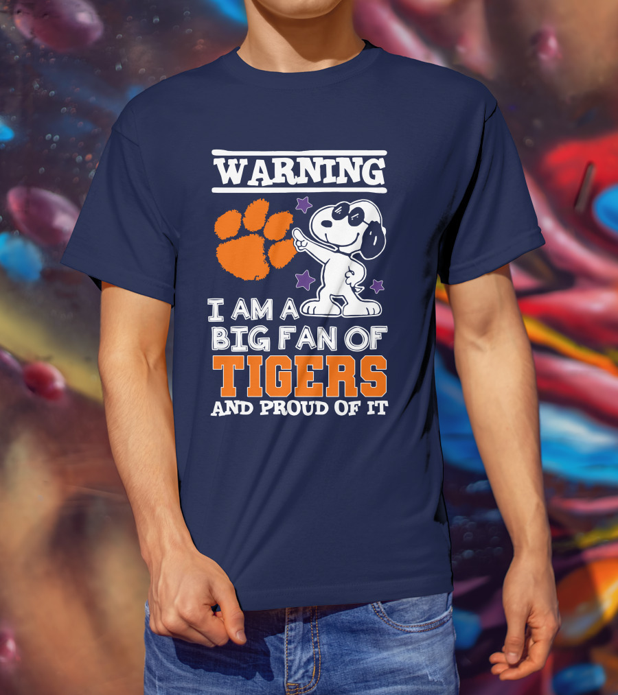 Warning I Am A Big Fan Of Tigers And Proud Of It T-Shirt