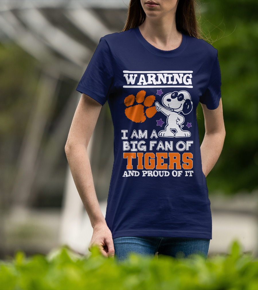 Warning I Am A Big Fan Of Tigers And Proud Of It T-Shirt