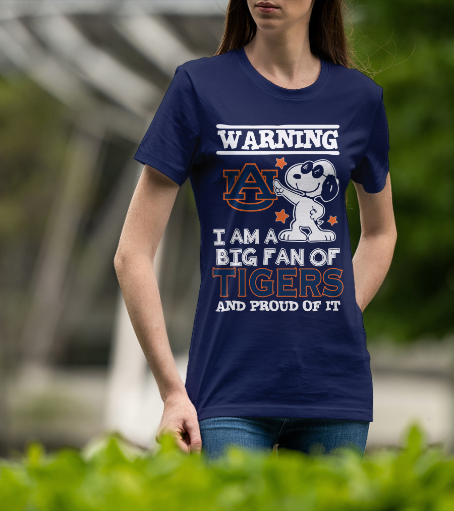 Warning Auburn I Am A Big Fan Of Tigers And Proud Of It T-Shirt