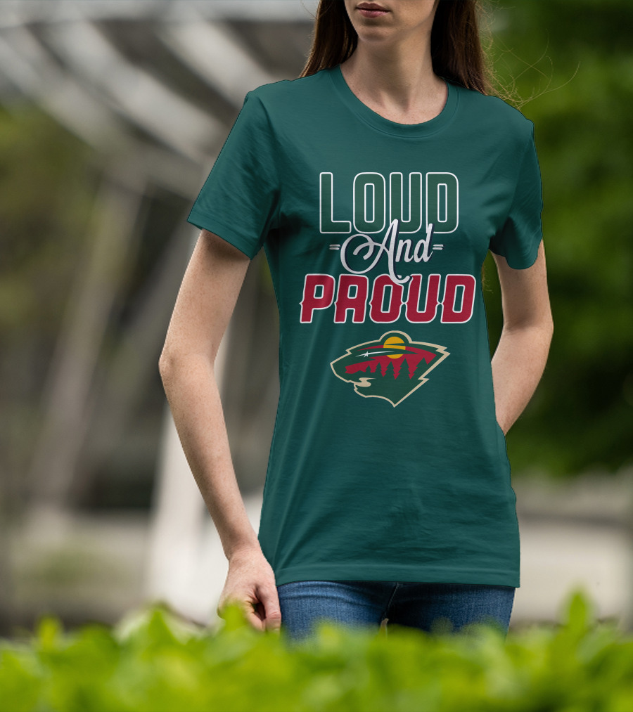 Loud And Proud Minnesota Wild T-Shirt