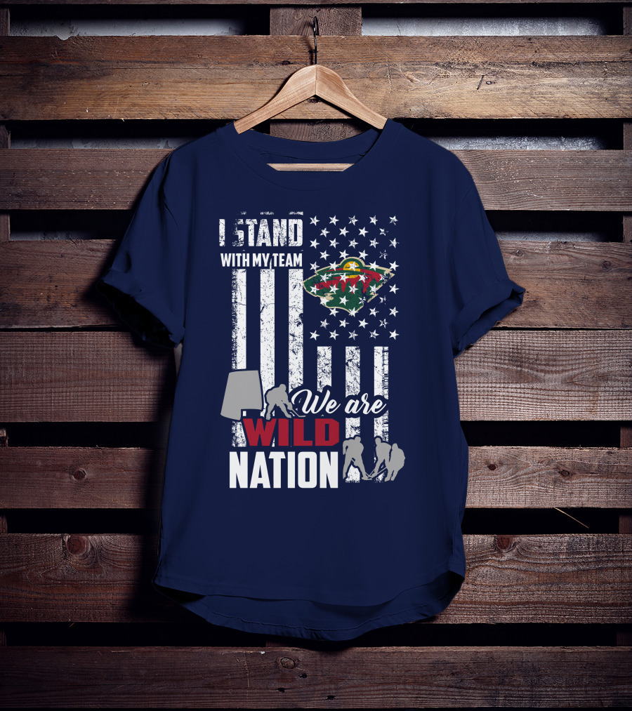 I Stand With My Team We Are Minnesota Wild Nation T-Shirt