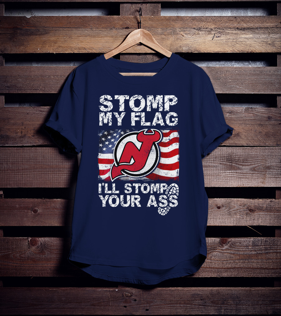 Stomp My Flag New Jersey Devils I'll Stomp Your Ass T-Shirt