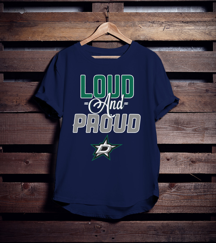 Louд And Proud Dallas Stars T-Shirt