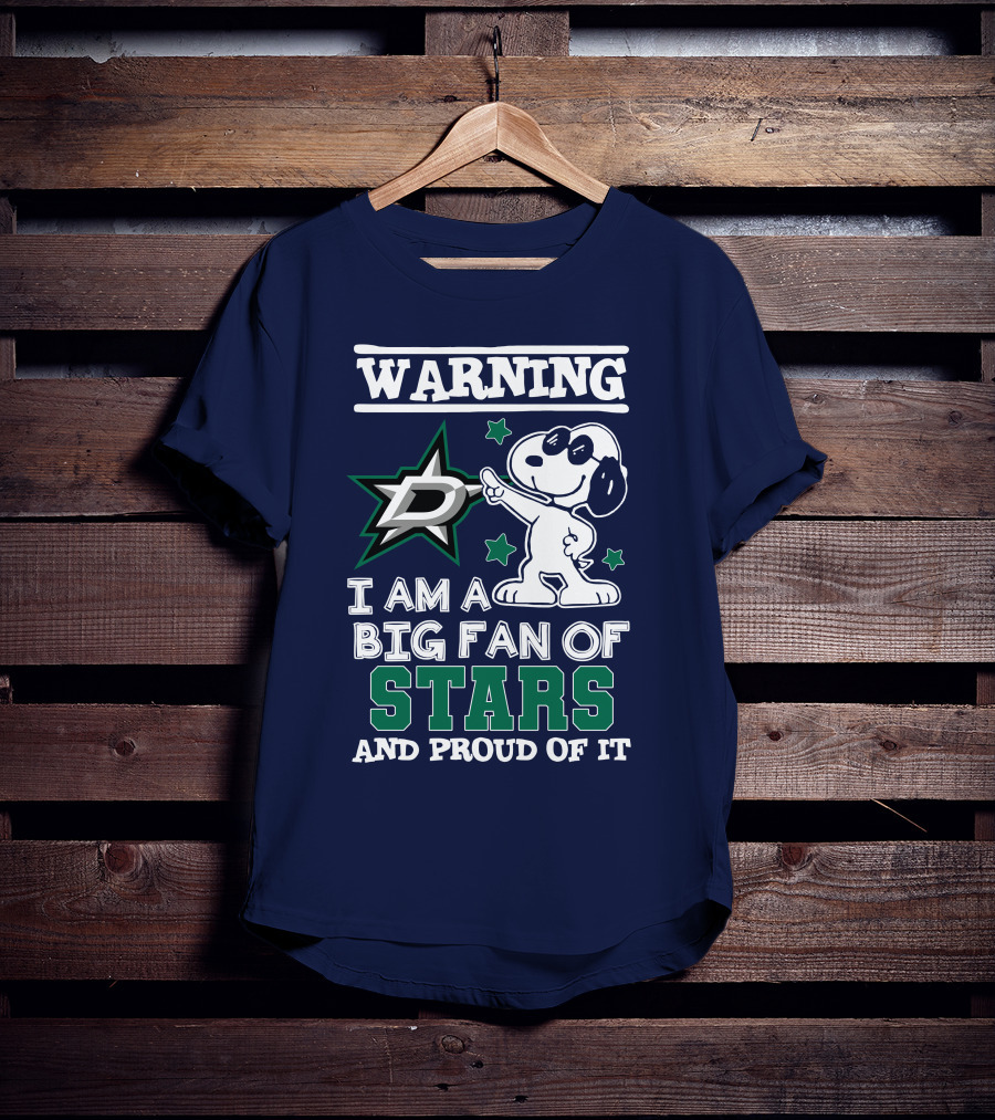 Warning I Am A Big Fan Of Dallas Stars And Proud Of It T-Shirt