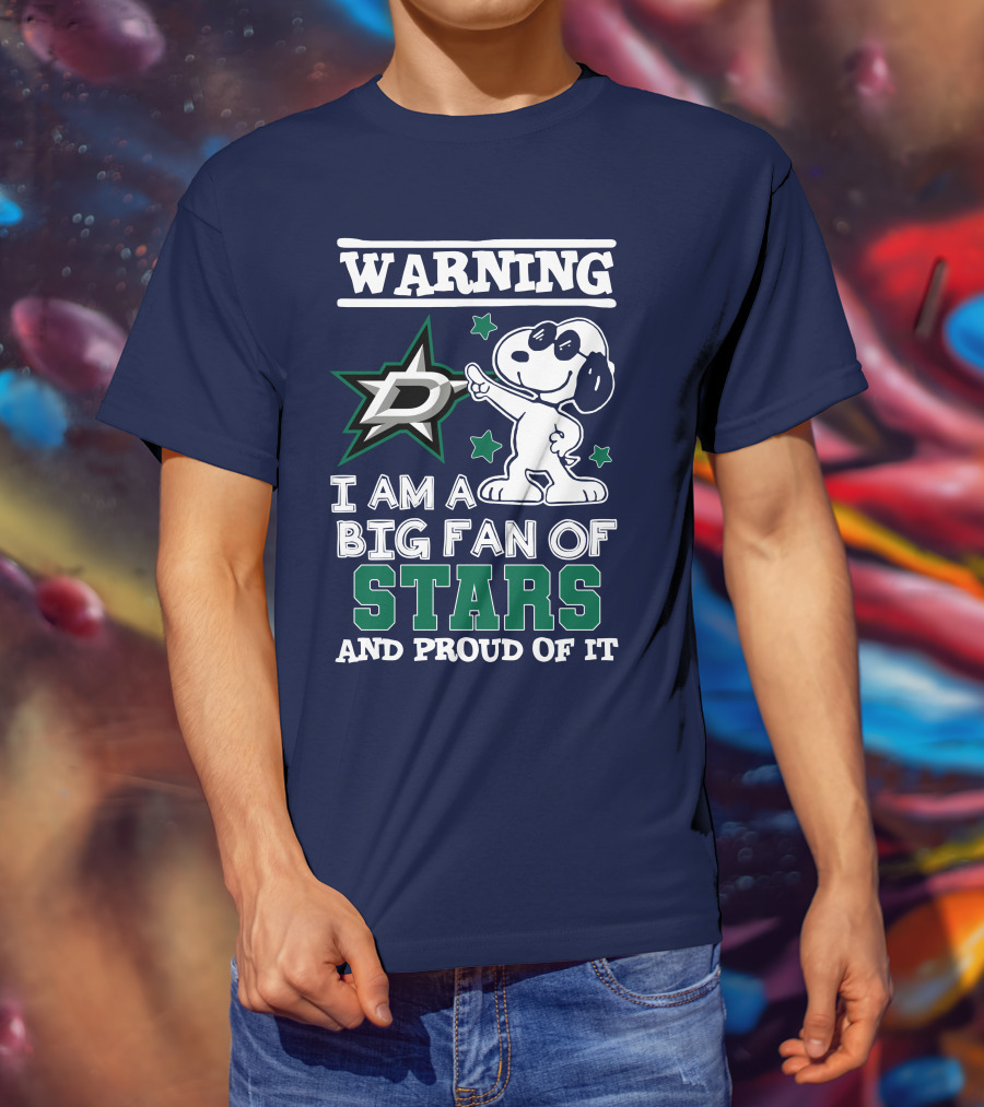 Warning I Am A Big Fan Of Dallas Stars And Proud Of It T-Shirt