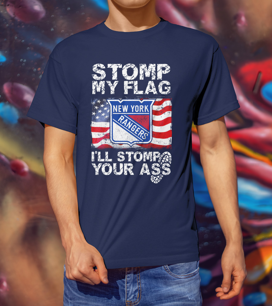 Stomp My Flag New York Rangers I'll Stomp Your Ass T-Shirt