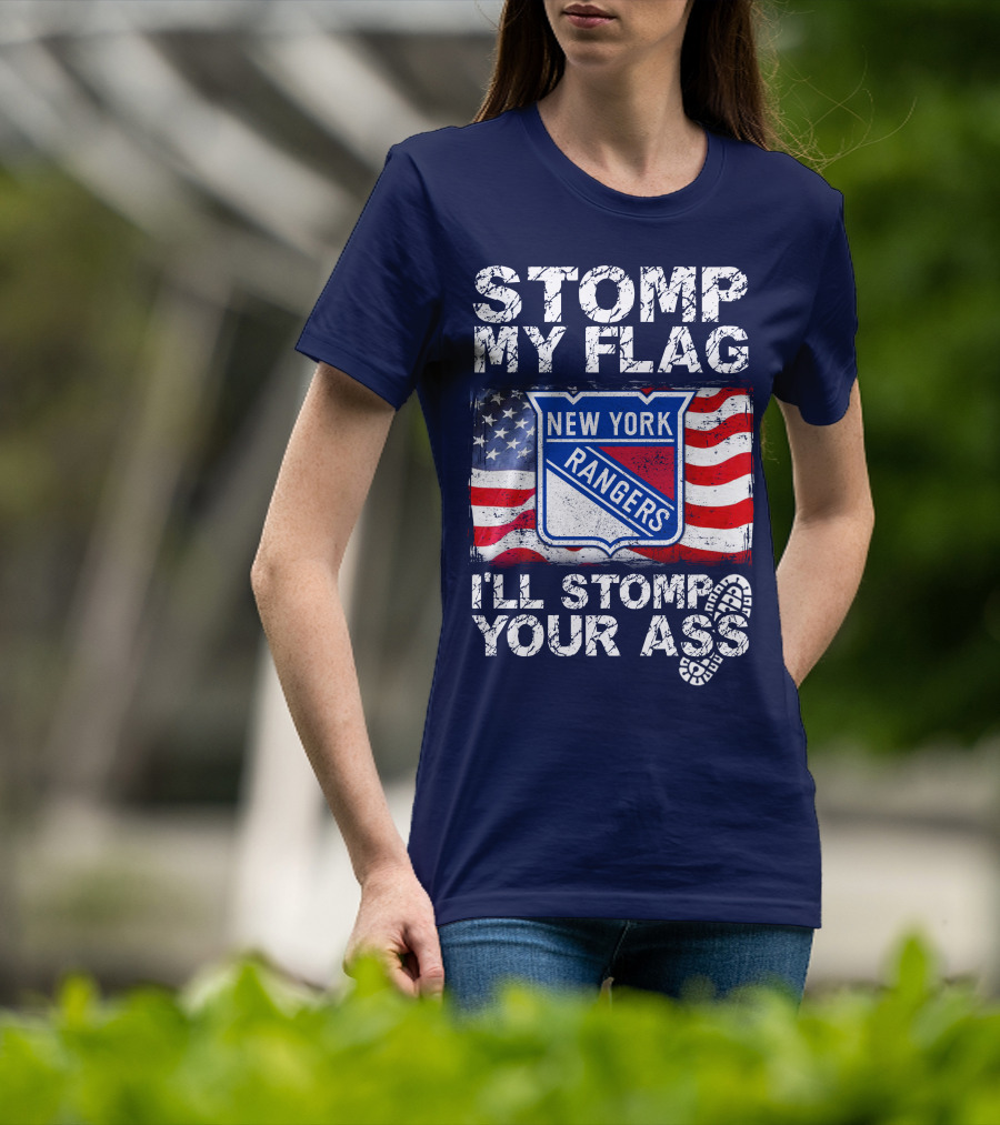 Stomp My Flag New York Rangers I'll Stomp Your Ass T-Shirt