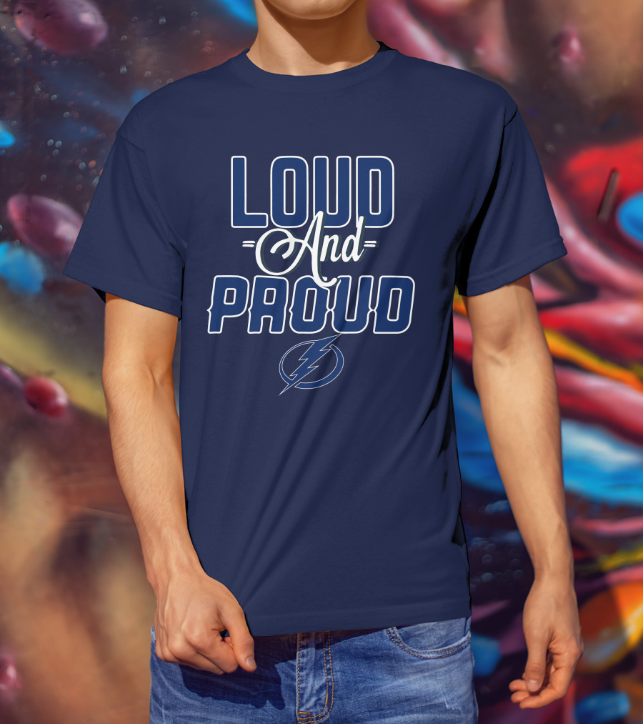 Loud And Proud Tampa Bay Lightning T-Shirt