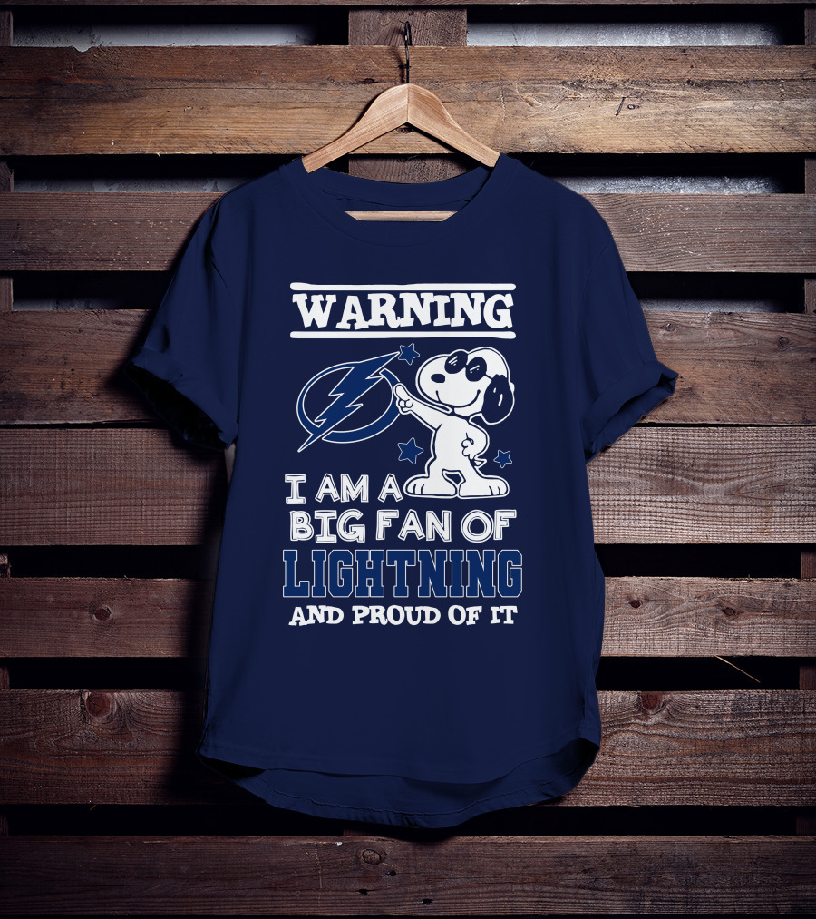 Warning I Am A Big Fan Of Tampa Bay Lightning And Proud Of It T-Shirt