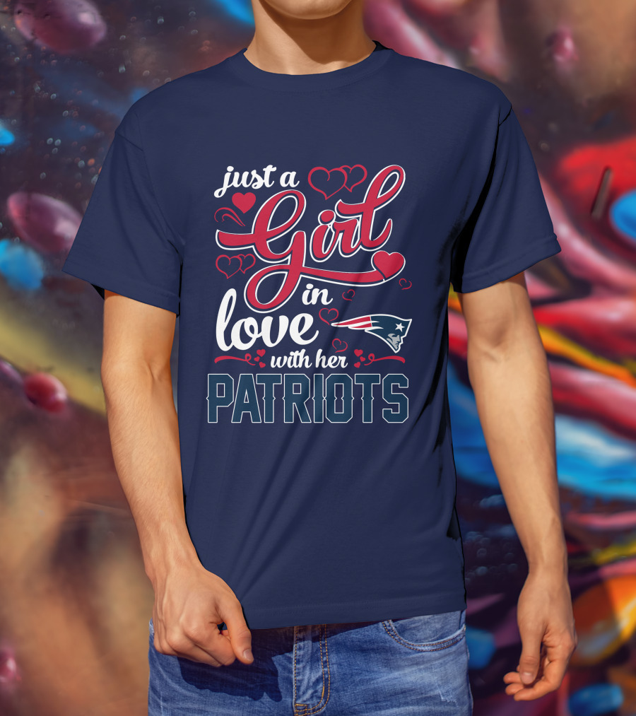 Just A Girl In Love With Her New England Patriots T-Shirt