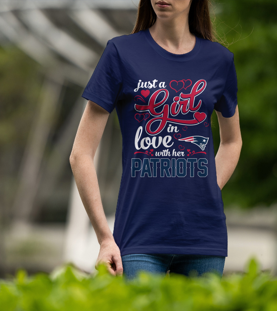 Just A Girl In Love With Her New England Patriots T-Shirt
