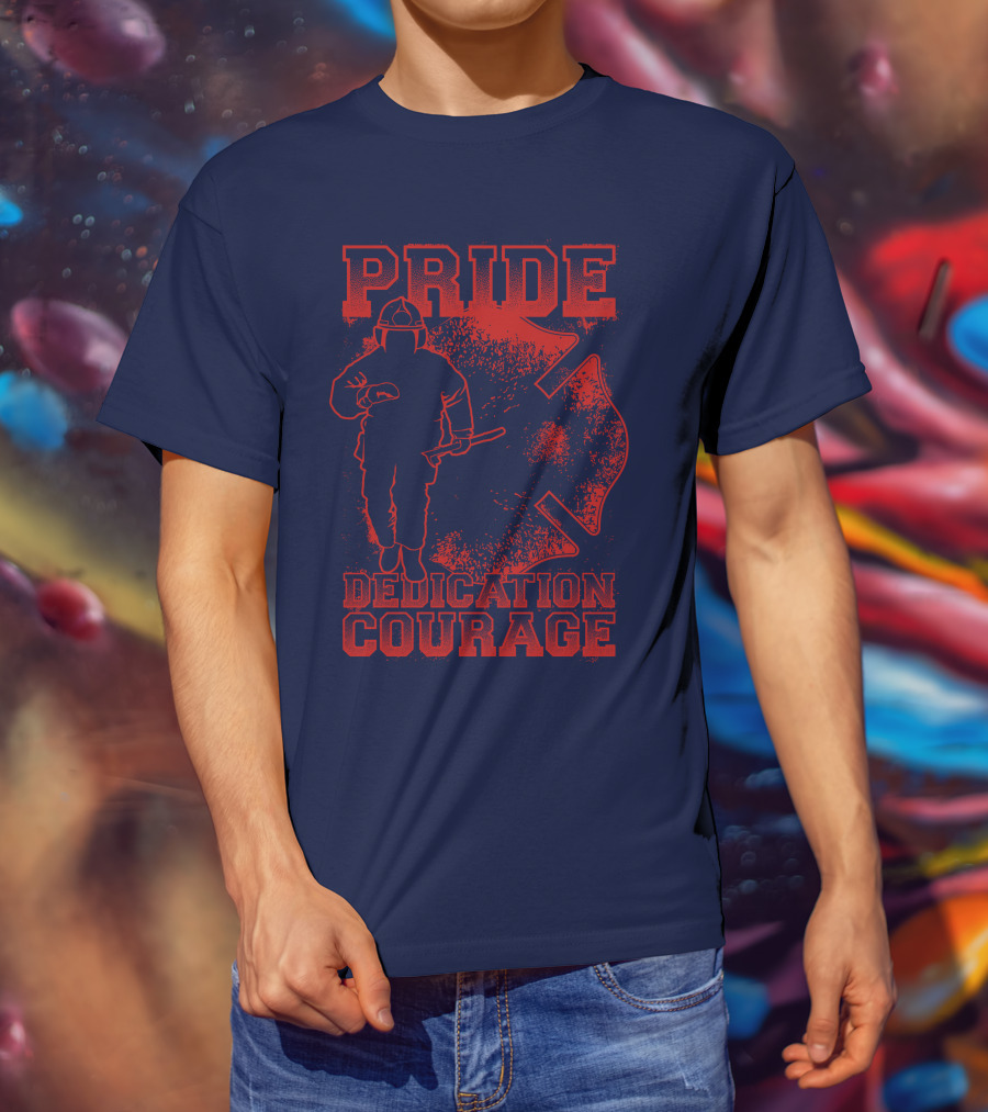 Pride Dedication Courage Firefighter T-Shirt