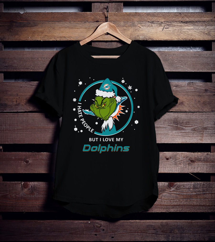 I Hate People But I Love My Dolphins Miami Dolphins Grinch T-Shirt