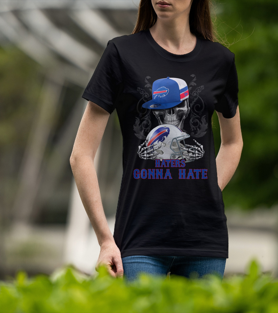 Buffalo Bills Haters Gonna Hate Skull With Helmet And Cap T-Shirt