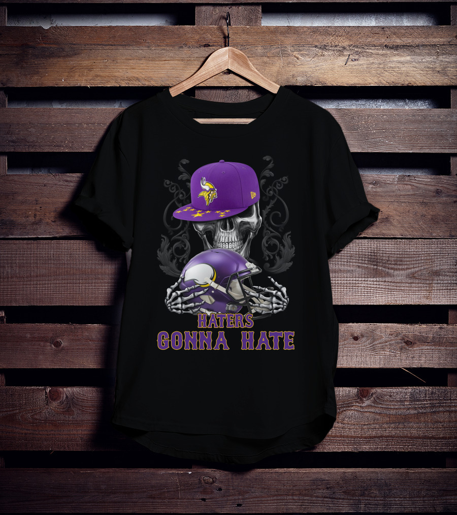 Minnesota Vikings Haters Gonna Hate Skull With Helmet And Cap T-Shirt