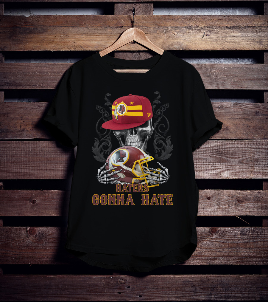 Haters Gonna Hate Washington Redskins Skull Helmet Cap T-Shirt