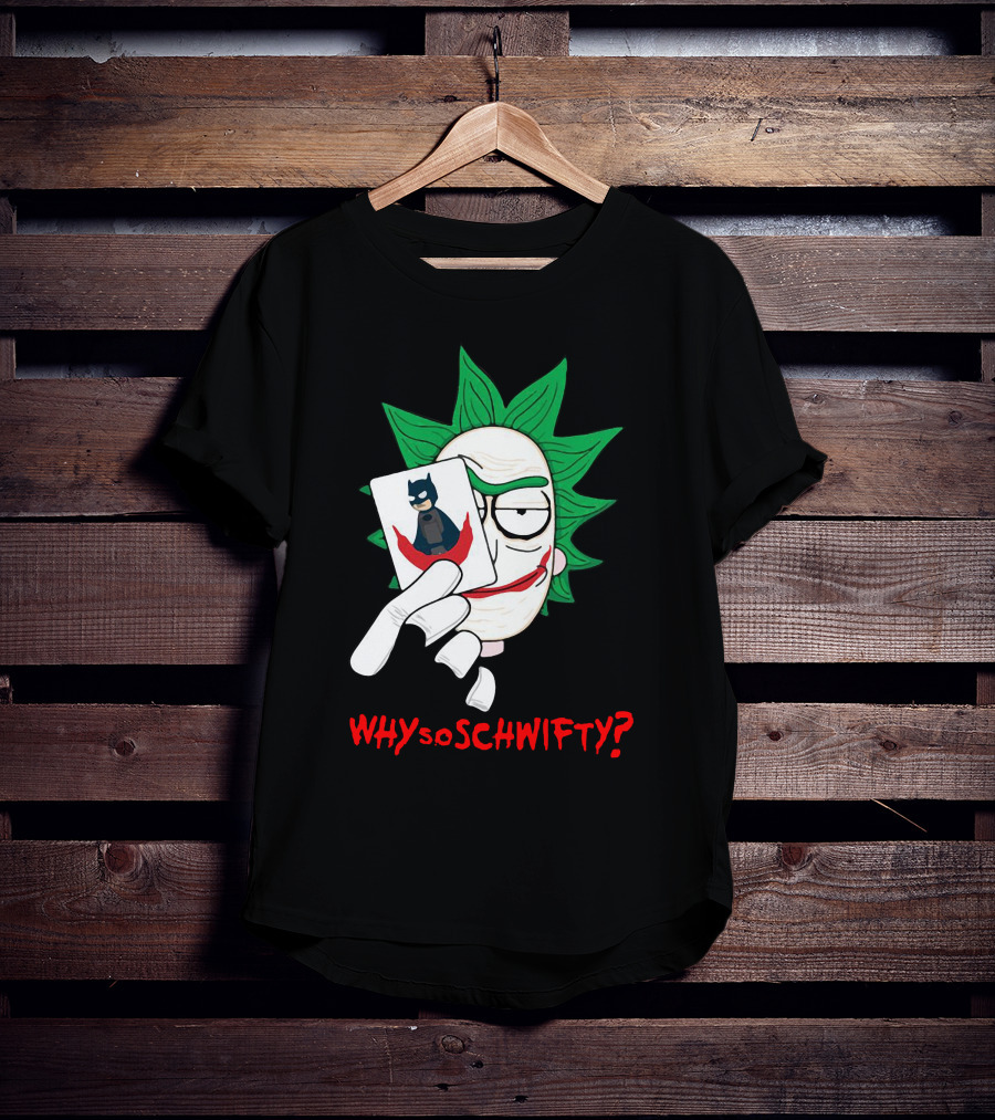 Why So Schwifty? Joker Rick And Batman Mashup T-Shirt
