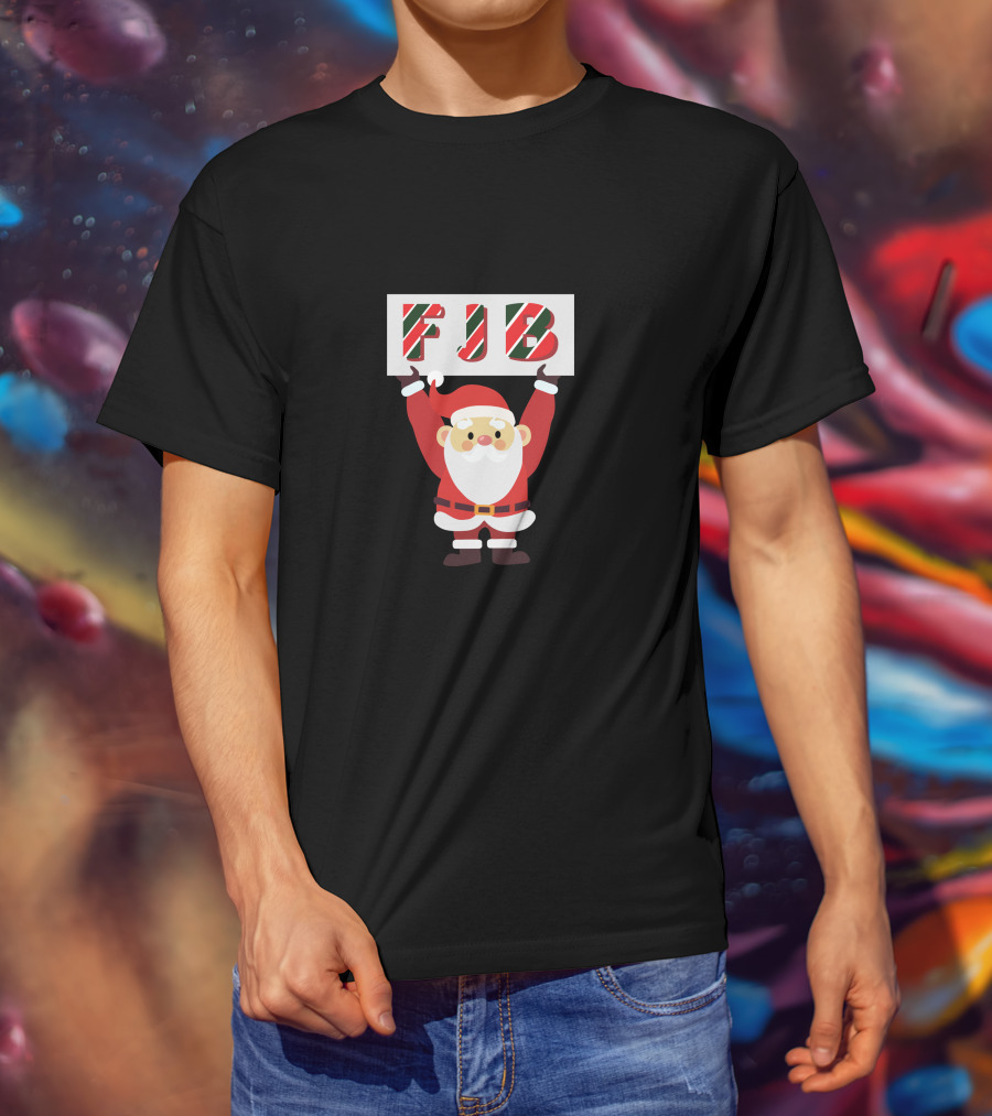 FJB Santa Holding Festive Sign T-Shirt