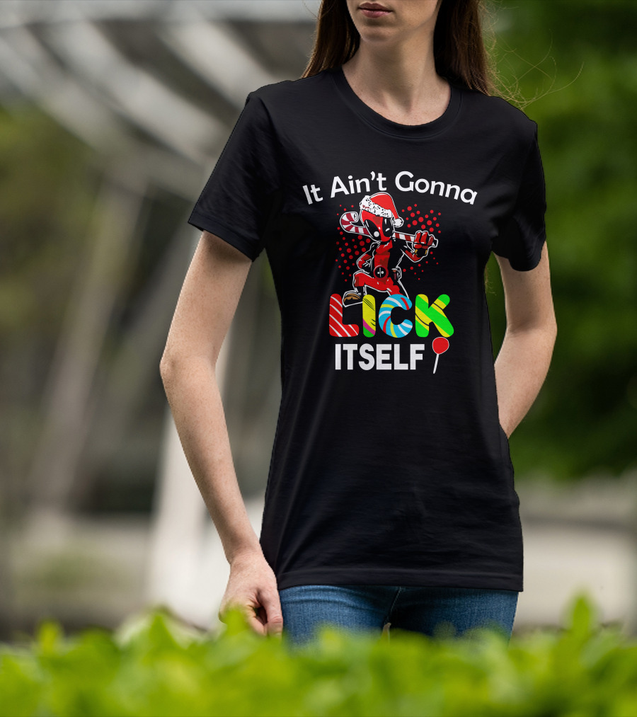 It Ain’t Gonna Lick Itself Candy Cane Santa Hat Red Suit T-Shirt